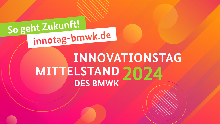 Innovationstag Mittelstand des BMWK – So geht Zukunft!